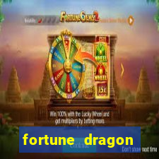 fortune dragon dinheiro infinito